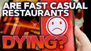 Fast Casual Restaurants Dying [upl. by Acissev615]