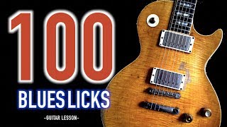 100 BLUES LICKS YOU MUST KNOW  Part1  Blues Guitar Lesson [upl. by Eenram]