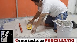 Cómo Instalar piso de PORCELANATO Fácil  Instalaciones [upl. by Ainsley285]