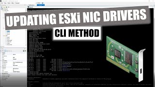 Updating NIC Drivers in ESXi From the CLI [upl. by Oakes545]