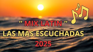 Pop Latino 2025  LO MAS NUEVO 🌞MIX REGGAETON 2022 [upl. by Amberly631]