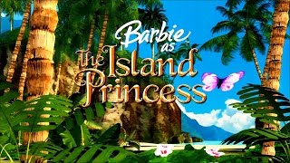 Barbie as The Island Princess  Opening [upl. by Ahsenyl]