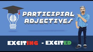 ESL  Participial Adjectives [upl. by Clerissa]