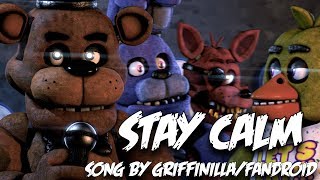 FNAF SFM Stay Calm by GriffinillaFandroid [upl. by Lisbeth]