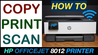 How To Copy Print Scan With HP OfficeJet 8012 Printer [upl. by Fenton]