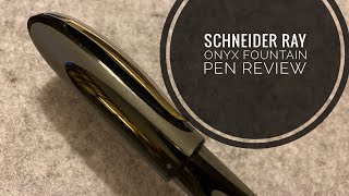 Schneider Ray Onyx fountain pen review  A great cheap fountain pen [upl. by Kreda]