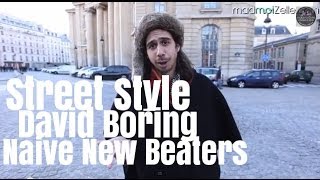 David Boring Naive New Beaters le Street Style [upl. by Pownall]