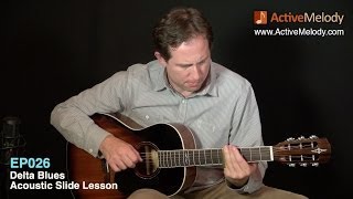 Acoustic Blues Slide Guitar Lesson  Delta Blues  EP026 [upl. by Issej]