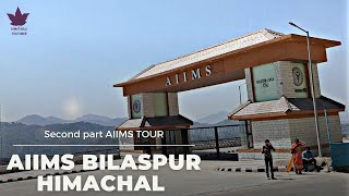 AIIMS Bilaspur Hospital Himachal Pradesh  New AIIMS In India  2021 AIIMS Tour [upl. by Ebanreb]