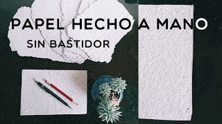 Papel a mano casero SIN bastidor [upl. by Thorne]