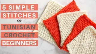 5 Simple Stitches for Tunisian Crochet Beginners [upl. by Eadith700]