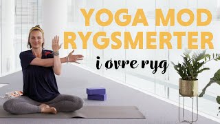 Afspænd Øvre Ryg med Yoga  Fjern Spændinger med Enkle Øvelser  Hverdagsyoga [upl. by Eniala483]