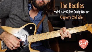 quotWhile My Guitar Gently Weepsquot  2nd Solo Guitar Lesson  Eric Clapton [upl. by Ahsela]