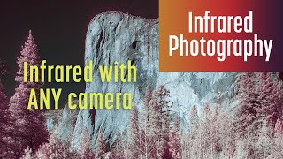 Shoot amp Edit Infrared Photos with ANY Camera [upl. by Josie]