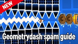 Tutorial HOW TO GOOD AT GD SPAM  Geometry Dash [upl. by Kired]