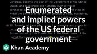 Enumerated and implied powers of the US federal government  Khan Academy [upl. by Anat]