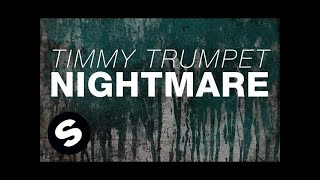 Timmy Trumpet  Nightmare Original Mix [upl. by Pergrim742]