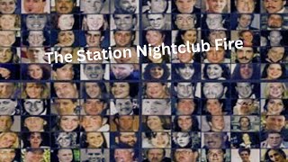 The Station Nightclub Fire [upl. by Nraa806]