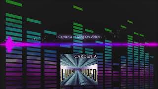 Cardenia  Living On Video [upl. by Drofnats]