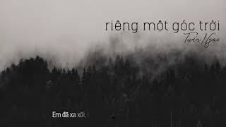 RIÊNG MỘT GÓC TRỜI  TUẤN NGỌC  LYRICS [upl. by Anifad]