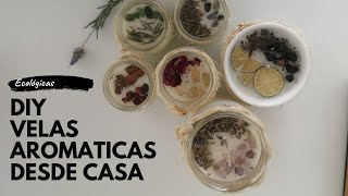 Velas aromáticas sustentables desde casa  DIY [upl. by Lehcim671]