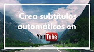 ¿Cómo crear subtítulos automáticos en YouTube [upl. by Anem601]