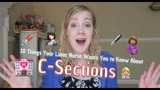 10 Things Your Labor Nurse Wants You to Know About C Sections [upl. by Lampert]