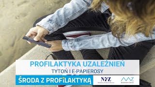 Profilaktyka uzależnień Tytoń i epapierosy [upl. by Rizika]