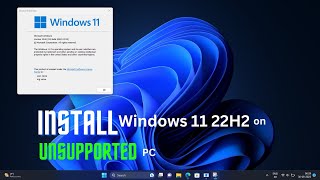 How to Install Windows 11 22H2 on Unsupported PC [upl. by Hance]