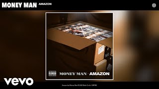 Money Man  Amazon [upl. by Nedarb740]