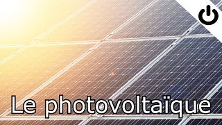 Le Photovoltaïque [upl. by Annawit]