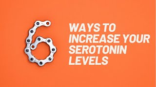 6 Ways to increase your serotonin levels  Neuroscience [upl. by Aidualk]