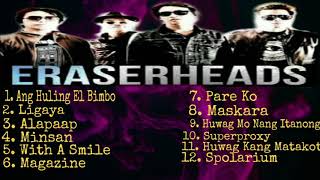 The Eraserheads Nonstop Songs  Best OPM Tagalog Love Songs Playlist [upl. by Yseulte]