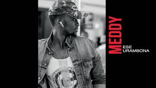 Meddy  Ese Urambona Audio [upl. by Ppilihp]