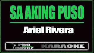 Sa Aking Puso  ARIEL RIVERA KARAOKE [upl. by Ennagroeg]