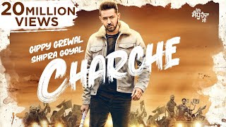 CHARCHE  Full Video  Gippy Grewal  Neha Sharma  Shipra Goyal  Babbal Rai  Rakesh Mehta [upl. by Krystin]