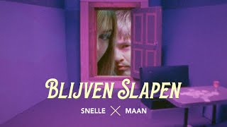 Snelle amp Maan  Blijven Slapen [upl. by Haroppiz359]