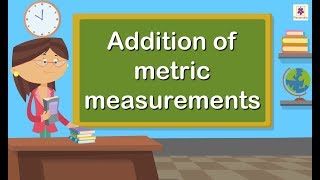 Addition of Metric Measurements  Mathematics Grade 4  Periwinkle [upl. by Leavy]