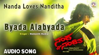 Nanda Loves Nanditha I quotByada Alabyadaquot Audio Song I Yogesh Nanditha I Akshaya Audio [upl. by Osicnarf]