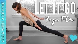 Let It Go Yoga Flow  Yoga With Adriene [upl. by Nnylaf]