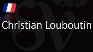 How to Pronounce Christian Louboutin CORRECTLY French Luxury Brand Pronunciation [upl. by Hoshi490]