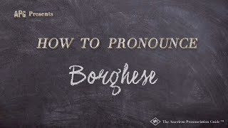 How to Pronounce Borghese Real Life Examples [upl. by Essined316]