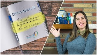 ¿Cómo hacer la INTRODUCCION de un ensayo📝📒📖 [upl. by Idoc]