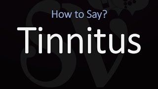 How to Pronounce Tinnitus CORRECTLY [upl. by Douty]