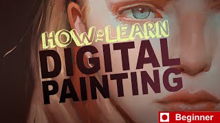 How to Learn Digital Painting Beginners [upl. by Aderb739]