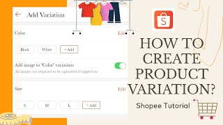 SHOPEE TUTORIAL How to create product variation on shopee [upl. by Anigar]