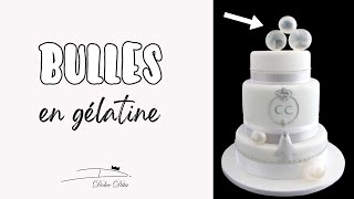 🎈TUTORIEL BULLES EN GÉLATINE Comestibles pour GÂTEAUX CAKE DESIGN  How to make Gelatine Bubbles [upl. by Lejna207]