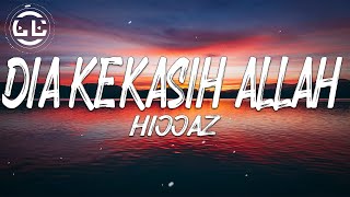 Hijjaz  Dia Kekasih Allah Lyrics [upl. by Hoseia36]