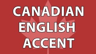 The Canadian English Accent Part 1 [upl. by Airdnaz]