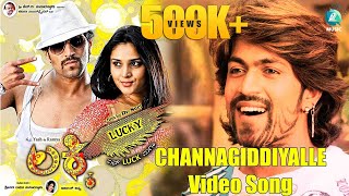 CHANNAGIDDIYALLEVideo Song  quotLUCKYquot Kannada Movie  Rocking Star Yash Ramya  Radika Kumaraswamy [upl. by Clea]